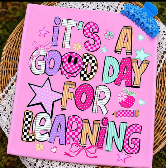 ITS A GOOD DAY FOR LEARNING (DTF TRANSFER)