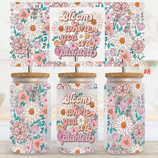 Bloom where you are planted UV DTF WRAP (RTS)