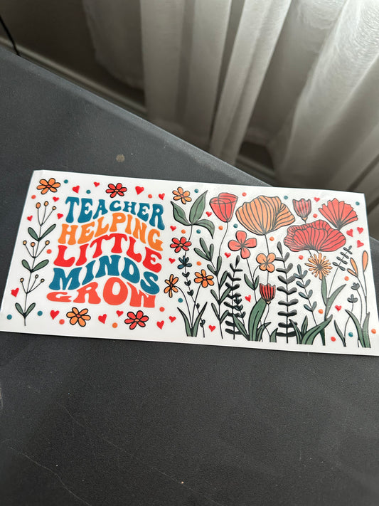 Teacher helping little minds uv dtf wrap