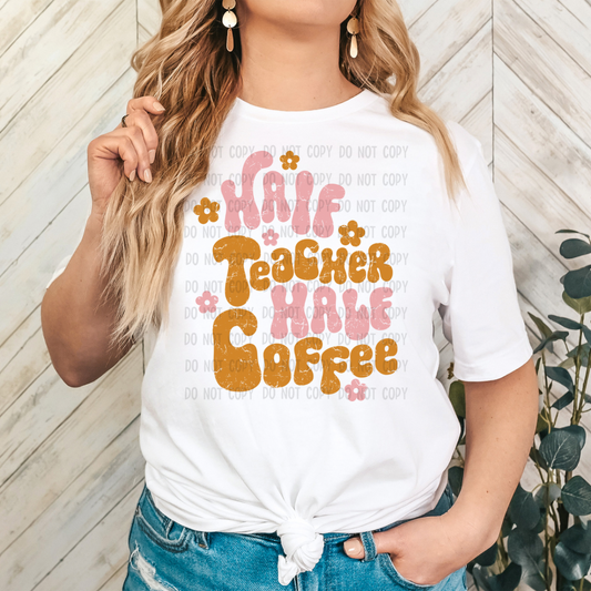 Half teacher half coffee DTF TRANSFER
