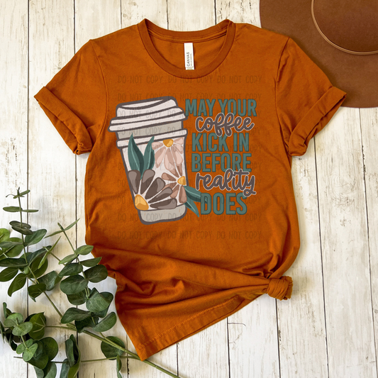 May your coffee kick in dtf transfer