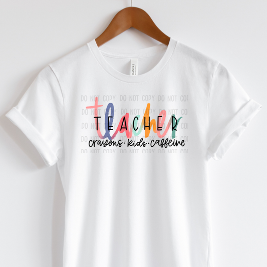 Teacher- crayons, kids, caffeine
