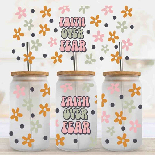 Faith over fear UV DTF (RTS)